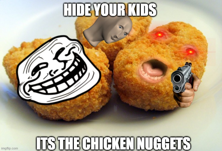 some bad boys most nuggets are good but these are bad - Imgflip
