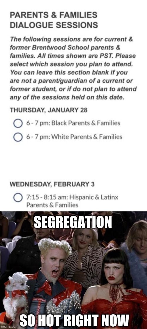 What's old is new again? | SEGREGATION; SO HOT RIGHT NOW | image tagged in memes,mugatu so hot right now | made w/ Imgflip meme maker