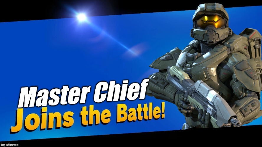 Anyone wanna play the new smash DLC with me? | Master Chief | image tagged in blank joins the battle | made w/ Imgflip meme maker