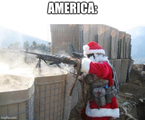 Hohoho Meme | AMERICA: | image tagged in memes,hohoho | made w/ Imgflip meme maker