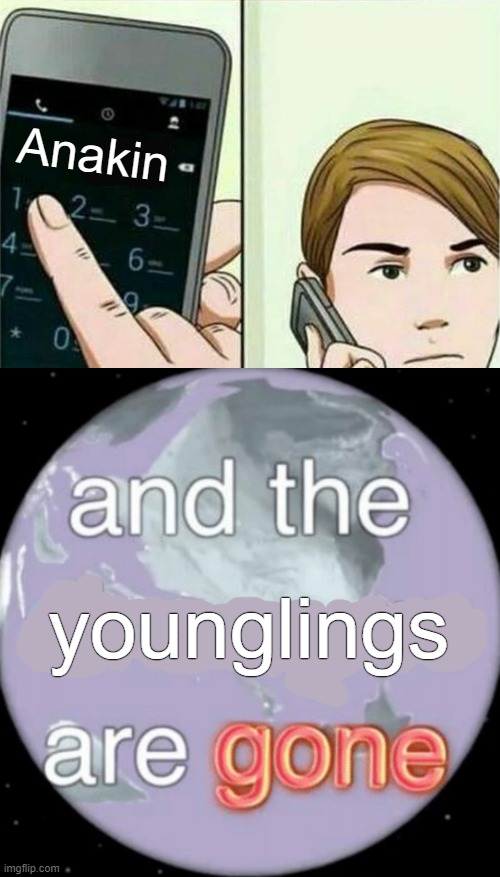 Hello there | Anakin; younglings | image tagged in calling 911,and the dinosaurs are gone,star wars | made w/ Imgflip meme maker