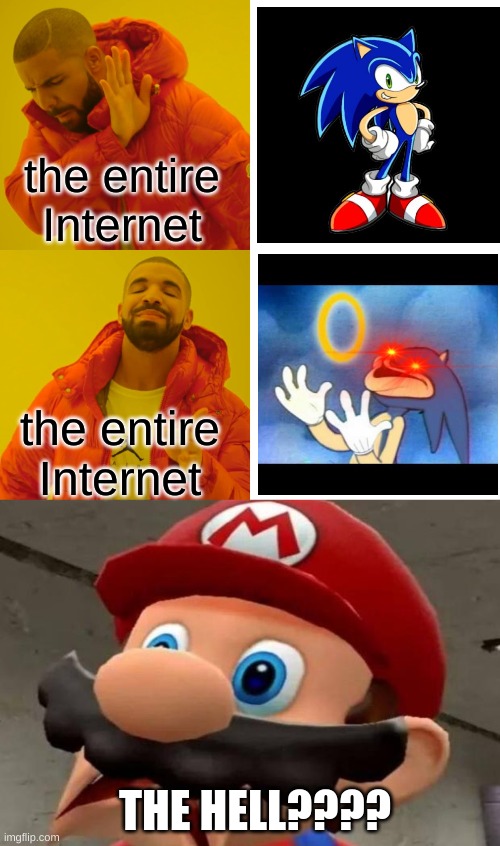 Why do I feel like it's the cringe side of The Internet that always shows itself????? | the entire Internet; the entire Internet; THE HELL???? | image tagged in memes,mario wtf,drake hotline bling,the internet approves,nintendo,funny | made w/ Imgflip meme maker