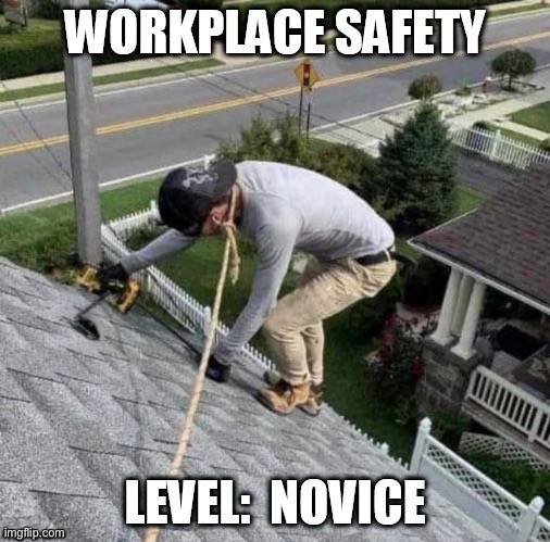 OSHA poster boy: for what not to do | image tagged in osha,roofer,safety rope,neck,hanging | made w/ Imgflip meme maker