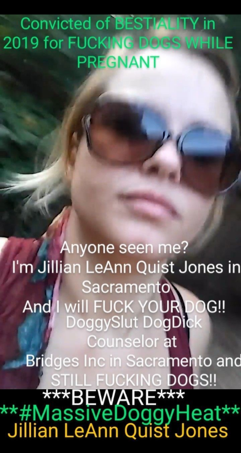 High Quality #JillianLeAnnQuistJones CONVICTED OF BESTIALITY 2019 SACRAMENTO Blank Meme Template