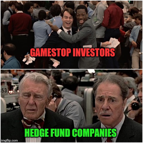 One for the little man. |  GAMESTOP INVESTORS; HEDGE FUND COMPANIES | image tagged in stock market,games,video games,trading places,wall street | made w/ Imgflip meme maker