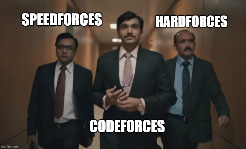 Harshad Mehta walking in | SPEEDFORCES; HARDFORCES; CODEFORCES | image tagged in harshad mehta walking in | made w/ Imgflip meme maker