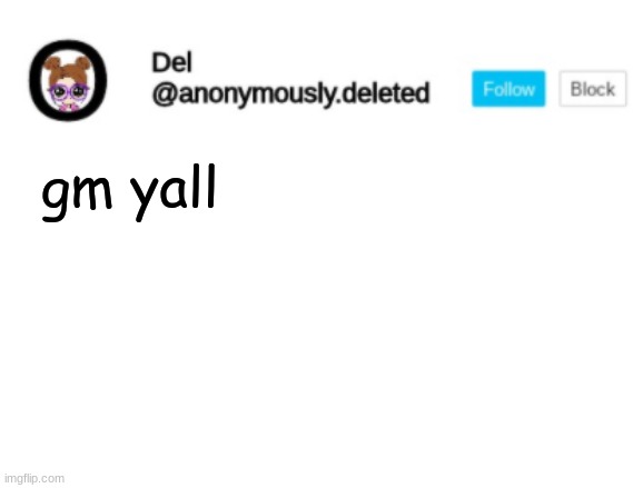 Del Announcement | gm yall | image tagged in del announcement | made w/ Imgflip meme maker