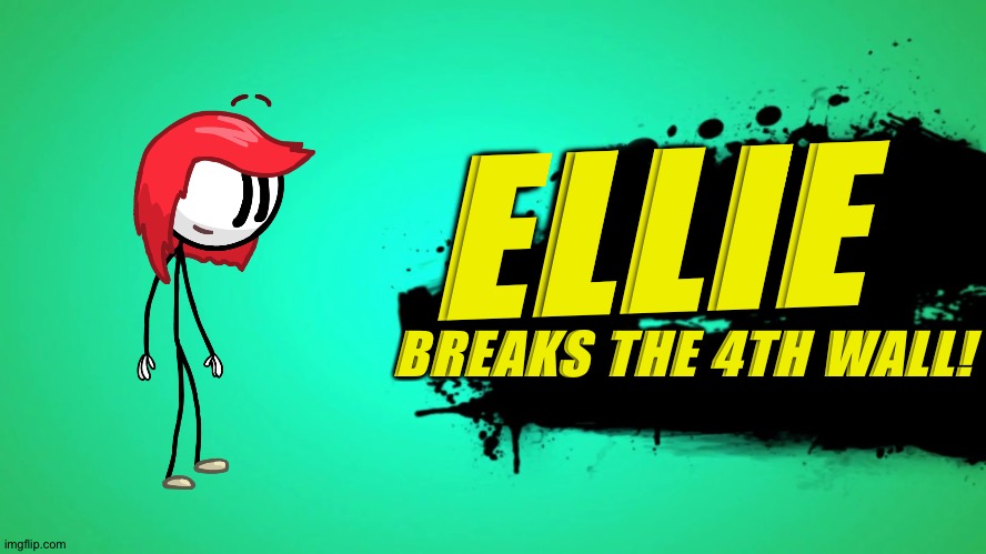 EVERYONE JOINS THE BATTLE | ELLIE BREAKS THE 4TH WALL! | image tagged in everyone joins the battle | made w/ Imgflip meme maker