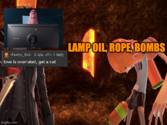 LAMP OIL, ROPE, BOMBS | image tagged in lol 3 | made w/ Imgflip meme maker