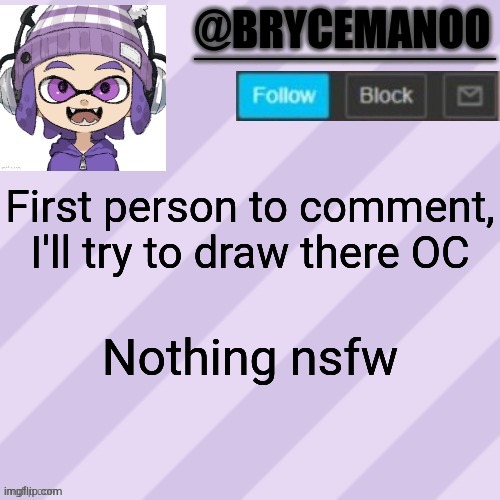 Anonymous_bagel got it | First person to comment, I'll try to draw there OC; Nothing nsfw | image tagged in brycemanoo announcement temple | made w/ Imgflip meme maker