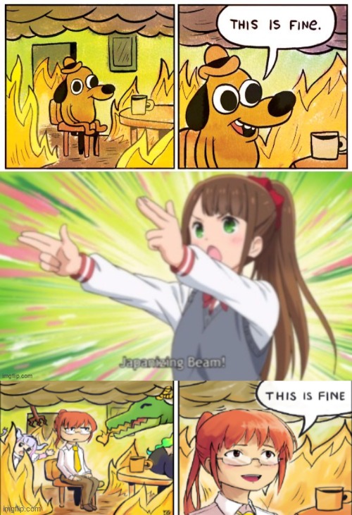 yuh | image tagged in memes,this is fine,japanizing beam,this is fine miss kobayashi's dragon maid | made w/ Imgflip meme maker