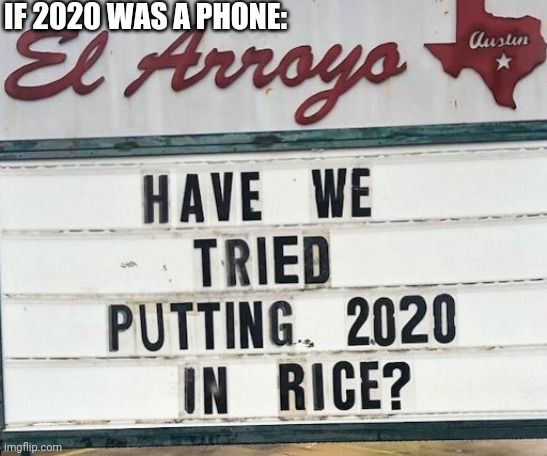 Ik I'm Late For That | IF 2020 WAS A PHONE: | made w/ Imgflip meme maker