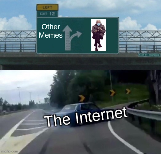 Left Exit 12 Off Ramp Meme | Other Memes; The Internet | image tagged in memes,left exit 12 off ramp | made w/ Imgflip meme maker