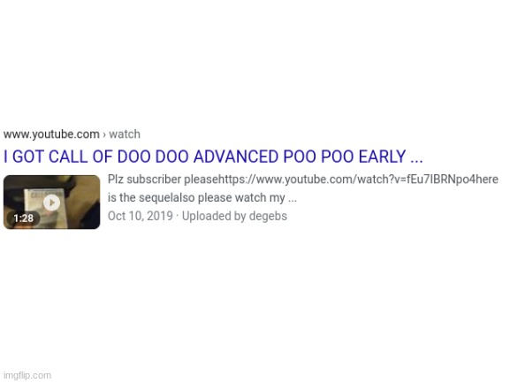 I GOT CALL OF DOO DOO ADVANCED POO POO EARLY | image tagged in blank white template | made w/ Imgflip meme maker