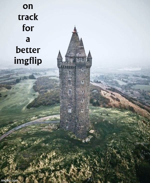 Majestic castle | on track for a better imgflip | image tagged in majestic castle | made w/ Imgflip meme maker