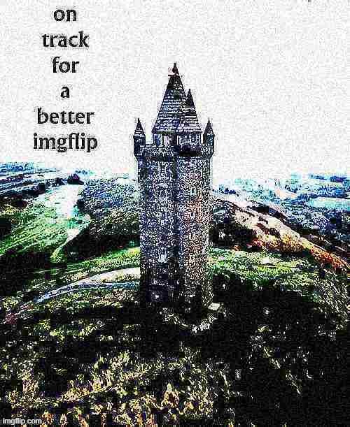 on track for a better imgflip deep-fried 1 | image tagged in on track for a better imgflip deep-fried 1 | made w/ Imgflip meme maker
