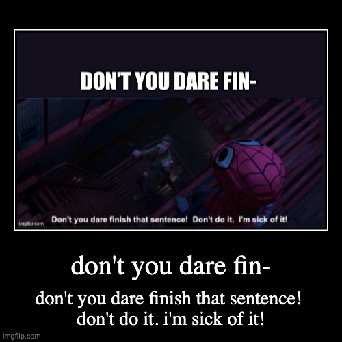 Dont You Dare Fin Imgflip