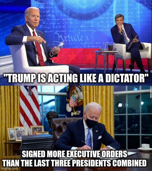In Today's News |  "TRUMP IS ACTING LIKE A DICTATOR"; SIGNED MORE EXECUTIVE ORDERS THAN THE LAST THREE PRESIDENTS COMBINED | image tagged in creepy joe,biden cheated,election fraud | made w/ Imgflip meme maker