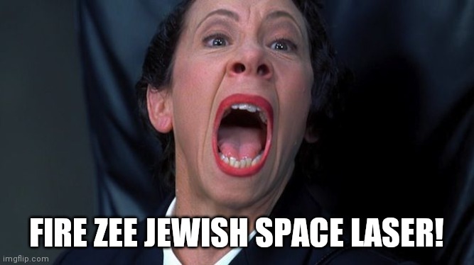 Jewish Space LASER! | FIRE ZEE JEWISH SPACE LASER! | image tagged in austin powers bitch,austin powers,laser | made w/ Imgflip meme maker