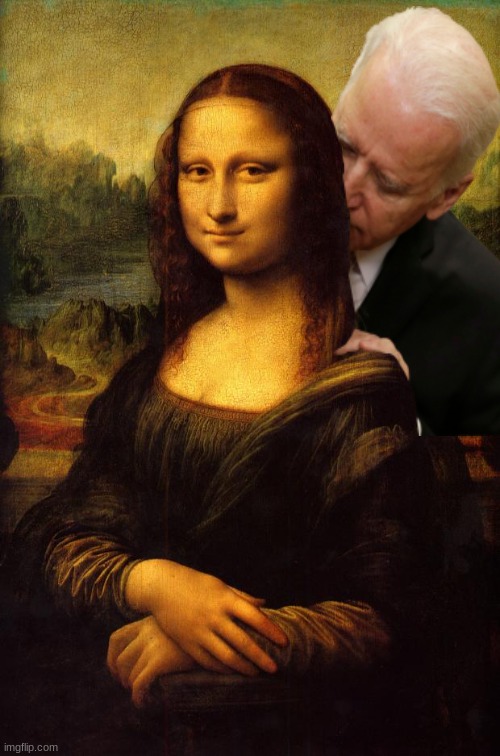 Mona lisa has fear in her eyes | image tagged in the mona lisa,creepy joe biden | made w/ Imgflip meme maker