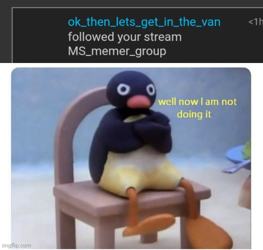 image tagged in well now i am not doing it | made w/ Imgflip meme maker