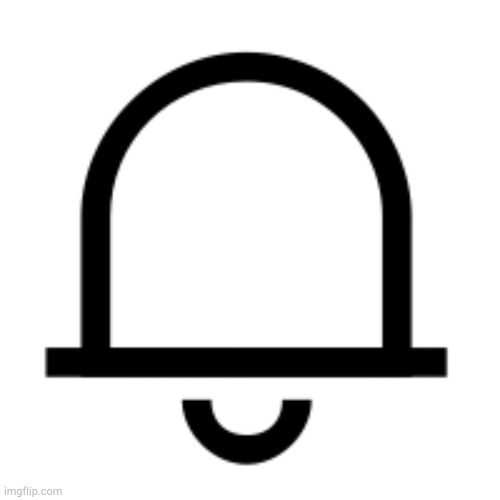 Notification Bell! | image tagged in notification bell | made w/ Imgflip meme maker