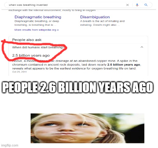 PEOPLE 2.6 BILLION YEARS AGO | image tagged in blank white template | made w/ Imgflip meme maker