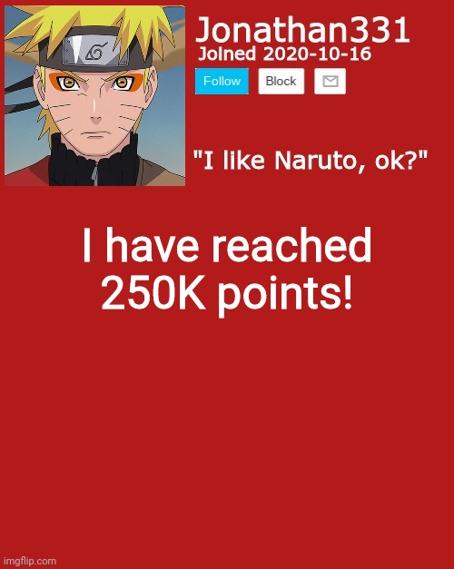 Thx guys! | I have reached 250K points! | image tagged in jonathan's announcement template | made w/ Imgflip meme maker