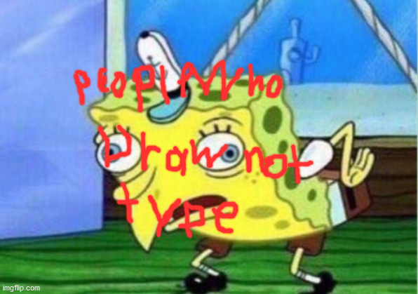 it true doe | image tagged in memes,mocking spongebob | made w/ Imgflip meme maker