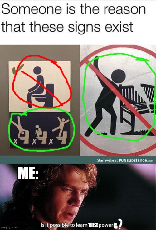 These powers must be acquired by me | ME:; THESE | image tagged in is it possible to learn this power,bathroom,do what must be done,pro gamer move | made w/ Imgflip meme maker