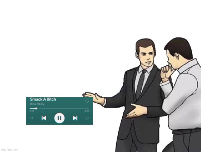 Car Salesman Slaps Hood Meme | image tagged in memes,car salesman slaps hood | made w/ Imgflip meme maker