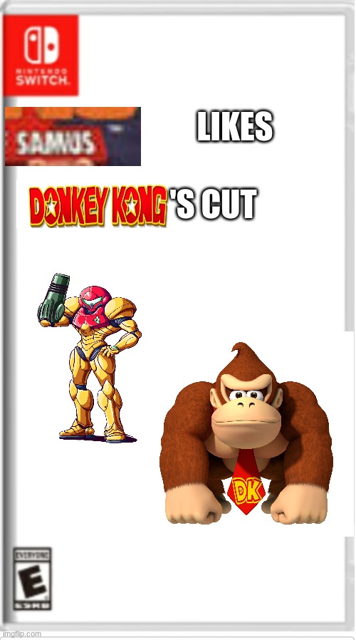 I like ya cut DK | 'S CUT; LIKES | image tagged in blank switch game | made w/ Imgflip meme maker
