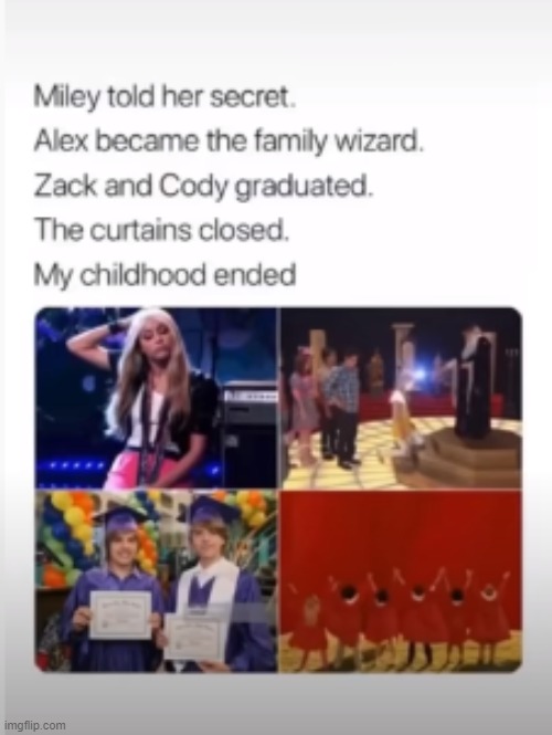 ? | image tagged in miley cyrus,cole,dylan,selena,high school musical,disney | made w/ Imgflip meme maker