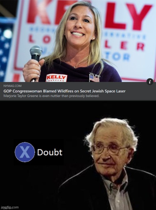 Even nuttier than previously believed. | image tagged in marjorie greene nutcase,x doubt chomsky,lasers,laser,conspiracy theory,wildfires | made w/ Imgflip meme maker