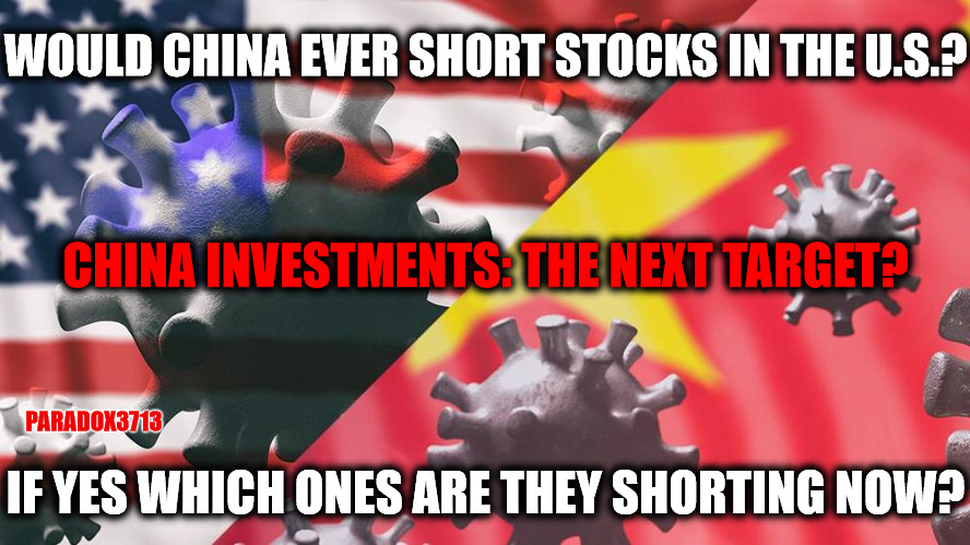 China did cost U.S. Citizens their jobs and livelihoods. Targeting China would only be fair. | WOULD CHINA EVER SHORT STOCKS IN THE U.S.? CHINA INVESTMENTS: THE NEXT TARGET? PARADOX3713; IF YES WHICH ONES ARE THEY SHORTING NOW? | image tagged in memes,politics,stonks,wall street,china,gamestop | made w/ Imgflip meme maker