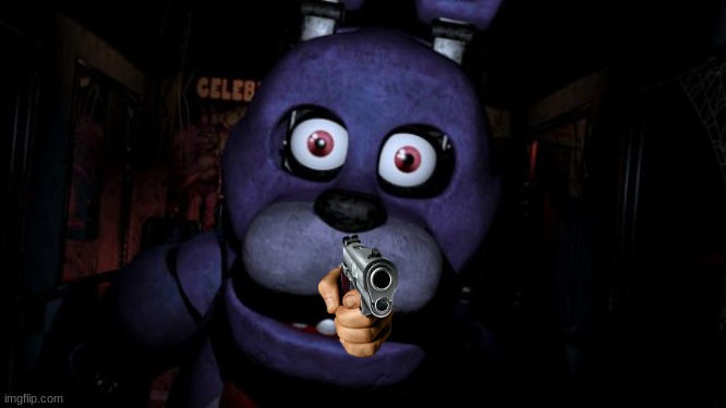 ... | image tagged in fnaf bonnie | made w/ Imgflip meme maker