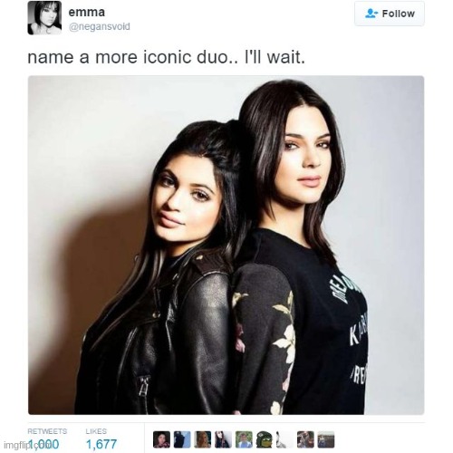 Name a More Iconic Duo | image tagged in name a more iconic duo | made w/ Imgflip meme maker