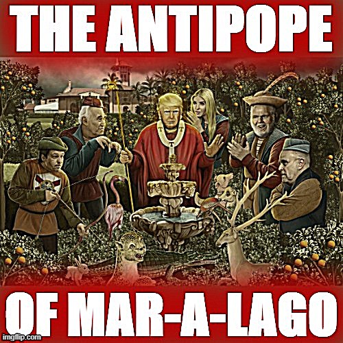 The Antipope model of the post-presidency | image tagged in the antipope of mar-a-lago,pope,trump,donald trump,ivanka trump,rudy giuliani | made w/ Imgflip meme maker
