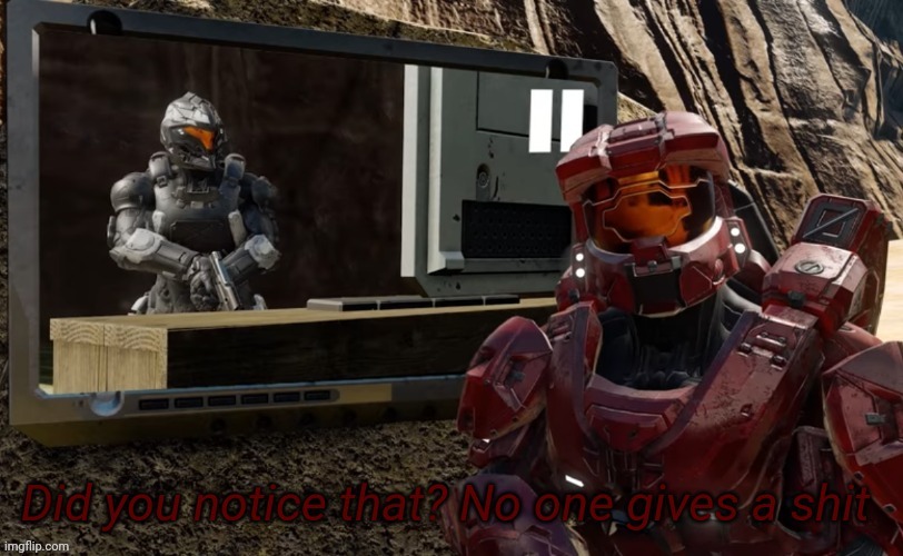 New temp | image tagged in did you notice that no one gives a shit | made w/ Imgflip meme maker