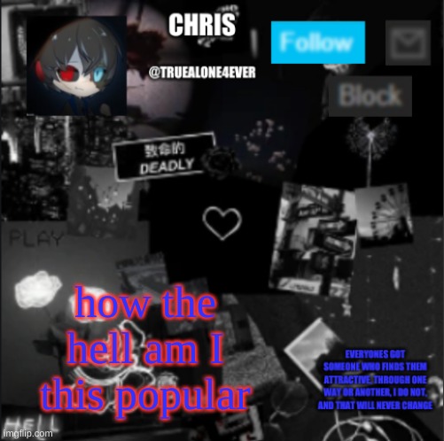 Chris announcement | how the hell am I this popular | image tagged in chris announcement | made w/ Imgflip meme maker