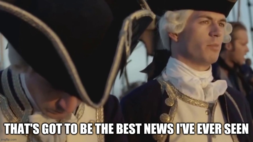 thats gotta be the best pirate i've ever seen | THAT'S GOT TO BE THE BEST NEWS I'VE EVER SEEN | image tagged in thats gotta be the best pirate i've ever seen | made w/ Imgflip meme maker