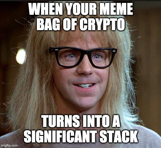 Gatth You sir are a Genius | WHEN YOUR MEME BAG OF CRYPTO; TURNS INTO A SIGNIFICANT STACK | image tagged in gatth you sir are a genius | made w/ Imgflip meme maker