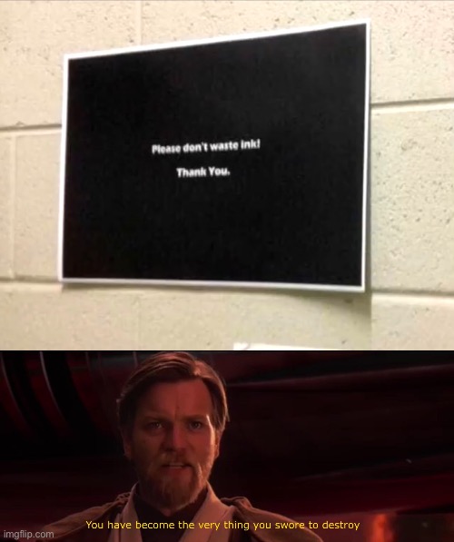 Sorry it’s blurry | image tagged in you became the very thing you swore to destroy,memes | made w/ Imgflip meme maker
