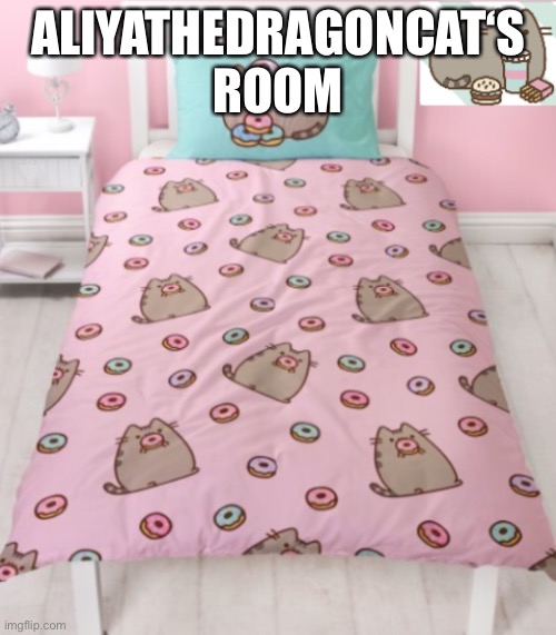 Pusheen the cat themed hotel room | ALIYATHEDRAGONCAT‘S ROOM | image tagged in pusheen the cat themed hotel room | made w/ Imgflip meme maker