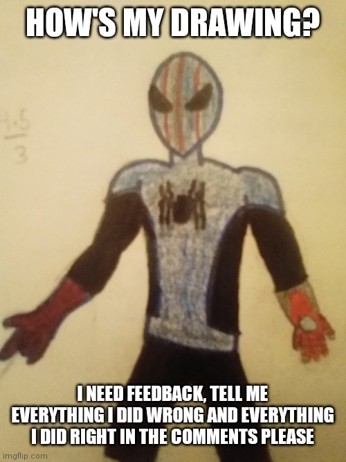 It sucks doesn't it :( | HOW'S MY DRAWING? I NEED FEEDBACK, TELL ME EVERYTHING I DID WRONG AND EVERYTHING I DID RIGHT IN THE COMMENTS PLEASE | made w/ Imgflip meme maker