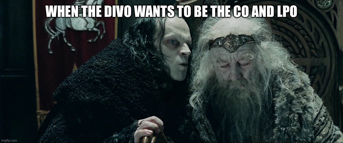 Division Officer Bus Driver |  WHEN THE DIVO WANTS TO BE THE CO AND LPO | image tagged in navy,chaplain,toxic workplace | made w/ Imgflip meme maker