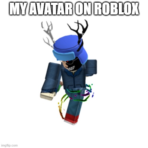 MY AVATAR ON ROBLOX | made w/ Imgflip meme maker