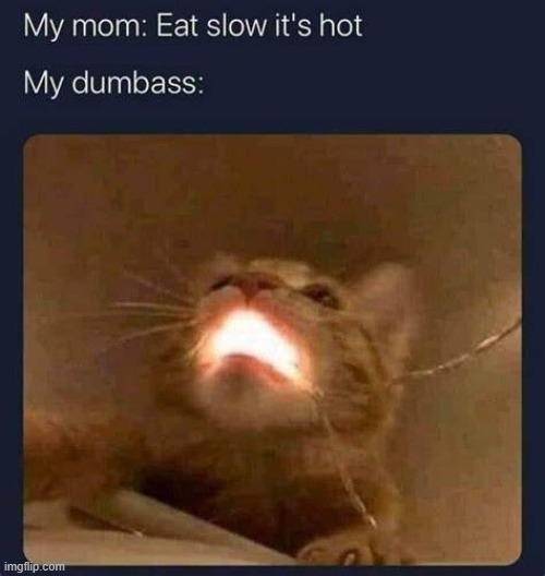 *Wheeze* this is so me | made w/ Imgflip meme maker