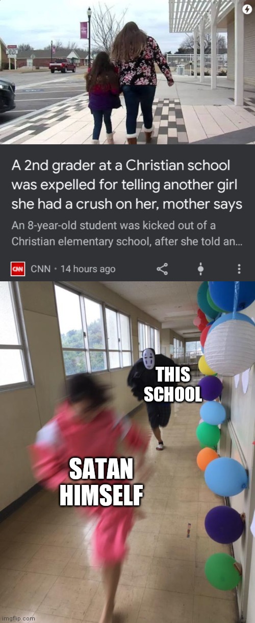 Article link in the comments | THIS SCHOOL; SATAN HIMSELF | image tagged in black chasing red | made w/ Imgflip meme maker