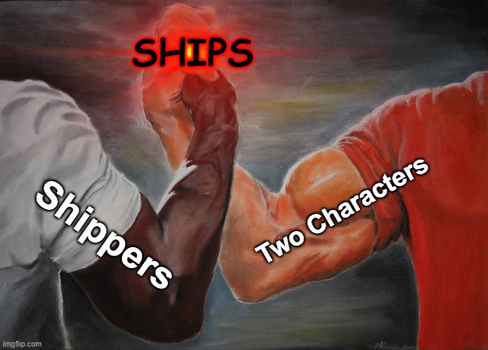 This is how Shipping is created! | SHIPS; Two Characters; Shippers | image tagged in epic handshake,ships,cringe,stop it,cringe worthy,fuck you | made w/ Imgflip meme maker